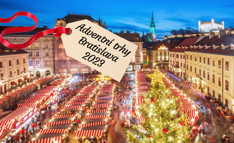Adventní trhy BRATISLAVA 2023